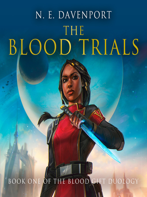Title details for The Blood Trials by N. E. Davenport - Wait list